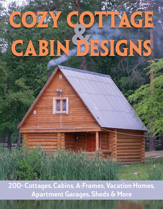 Cozy Cottage & Cabin Designs - Fox Chapel Publishing Co.