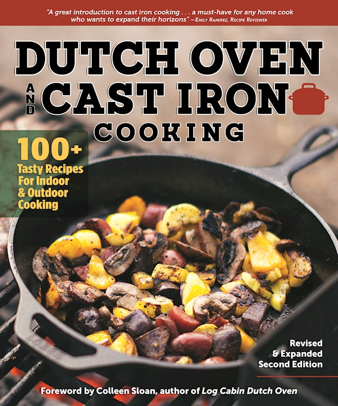 Dutch Oven and Cast Iron Cooking, Revised & Expanded Second Edition - Fox Chapel Publishing Co.