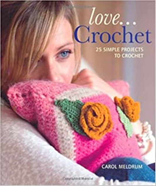 Love... Crochet - Fox Chapel Publishing Co.