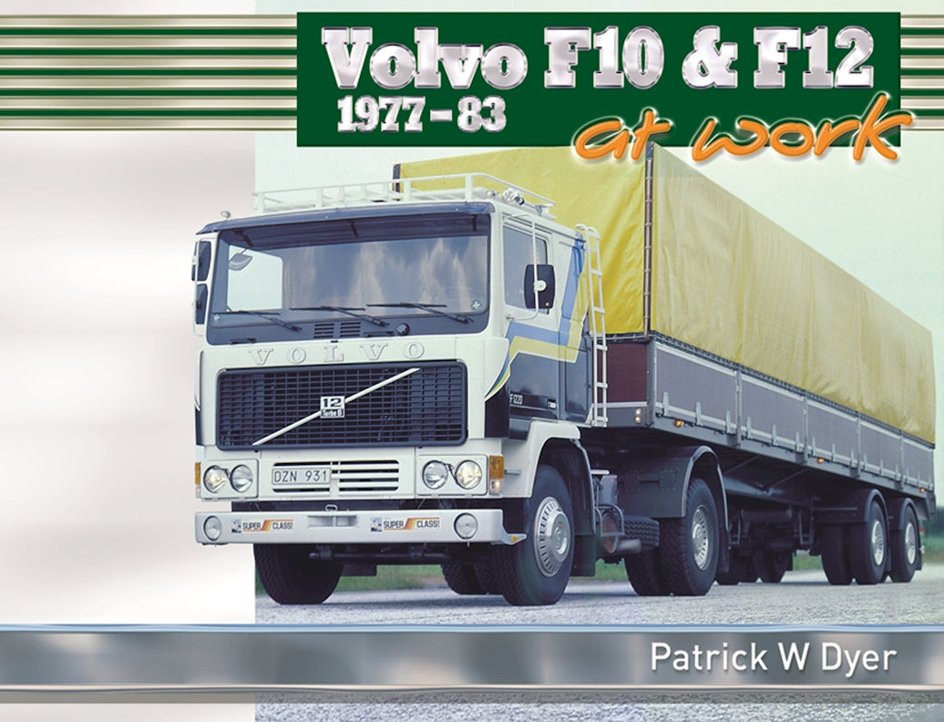Volvo F10 & F12 at Work: 1977-83 - Fox Chapel Publishing Co.