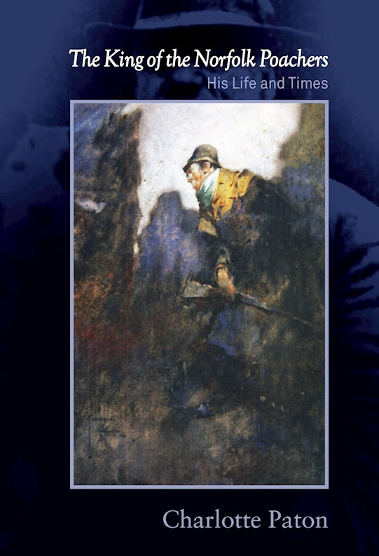 King of the Norfolk Poachers, The: His Life and Times - Fox Chapel Publishing Co.