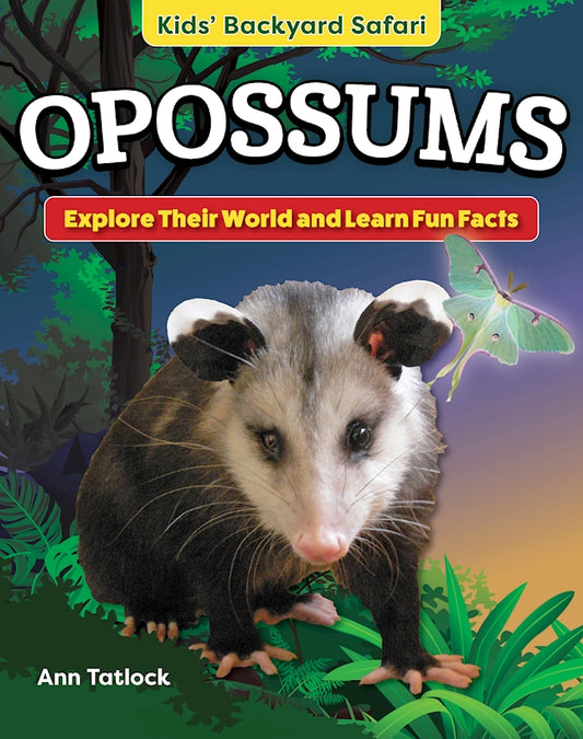 Kids' Backyard Safari: Opossums - Fox Chapel Publishing Co.