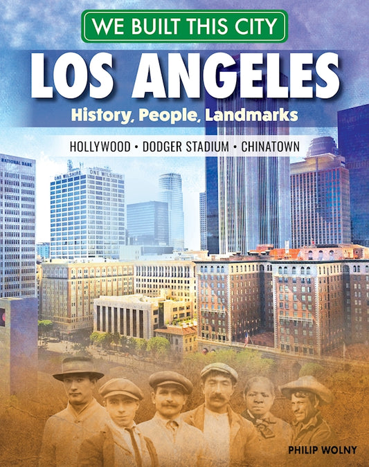 We Built This City: Los Angeles - Fox Chapel Publishing Co.