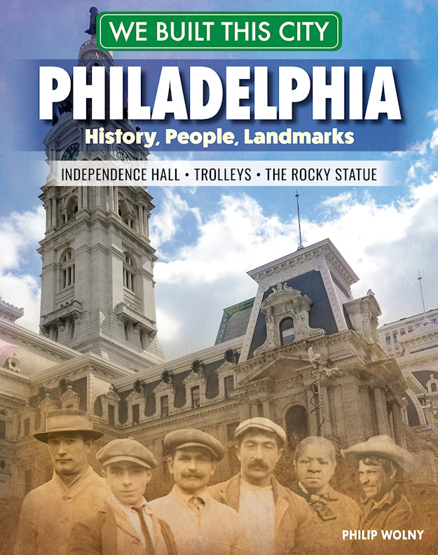 We Built This City: Philadelphia - Fox Chapel Publishing Co.