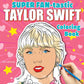 SUPER FAN-tastic Taylor Swift CB (customized)