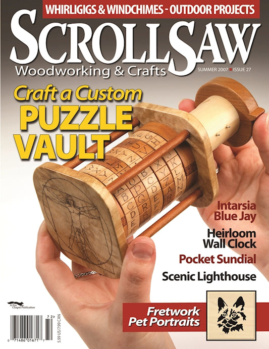 Scroll Saw Woodworking & Crafts - Issue 27 - Summer 2007 - Fox Chapel Publishing Co.