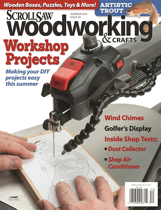 Scroll Saw Woodworking & Crafts Issue 59 Summer 2015 - Fox Chapel Publishing Co.
