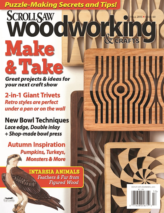 Scroll Saw Woodworking & Crafts Issue 60 Fall 2015 - Fox Chapel Publishing Co.