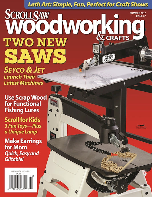 Scroll Saw Woodworking & Crafts Issue 67 Summer 2017 - Fox Chapel Publishing Co.