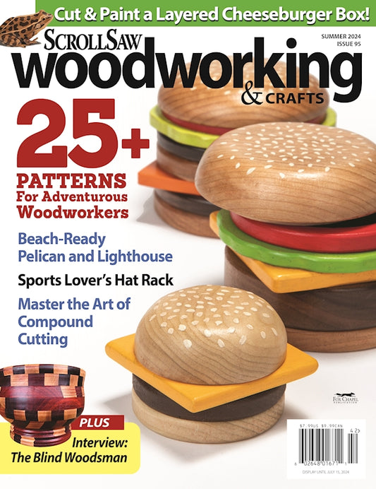 Scroll Saw Woodworking & Crafts Issue 95 Summer 2024 - Fox Chapel Publishing Co.