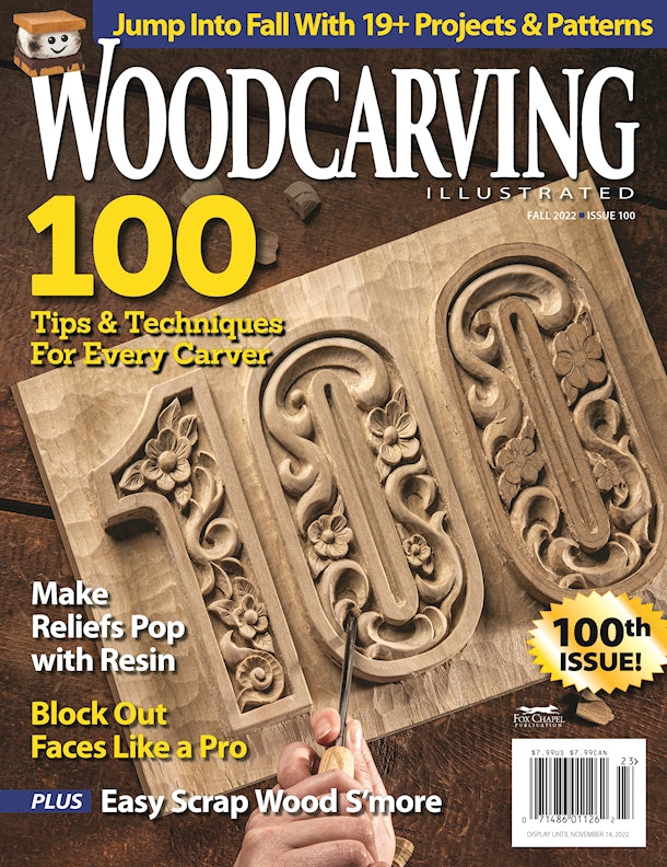 Woodcarving Illustrated Issue 100 Fall 2022 - Fox Chapel Publishing Co.