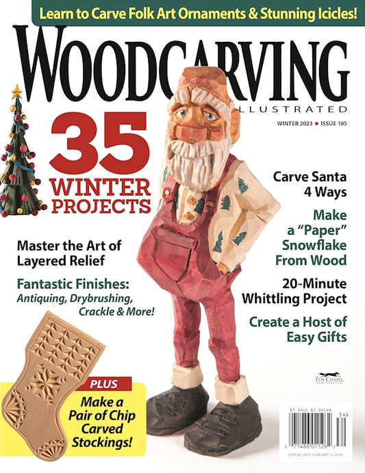 Woodcarving Illustrated Issue 105 Winter 2023 - Fox Chapel Publishing Co.