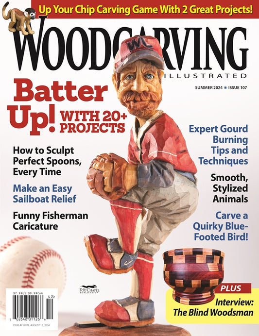 Woodcarving Illustrated Issue 107 Summer 2024 - Fox Chapel Publishing Co.