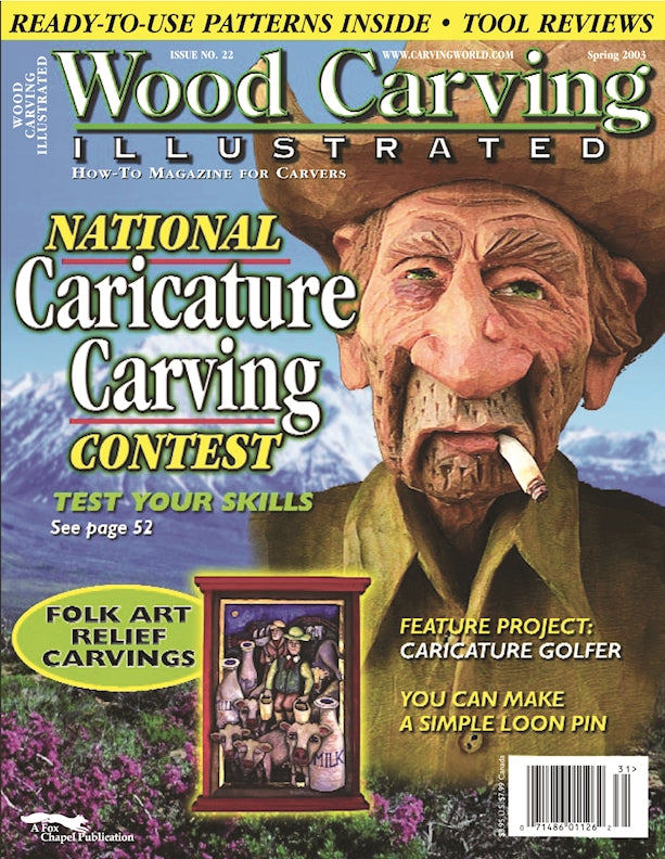 Wood Carving Illustrated Issue 22 Spring 2003 - Fox Chapel Publishing Co.