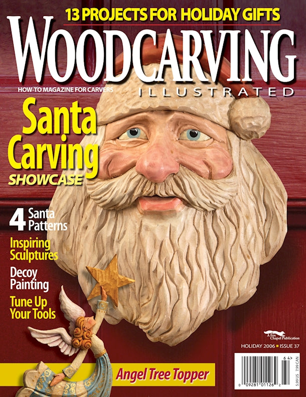 Wood Carving Illustrated Issue 37 - Holiday 2006