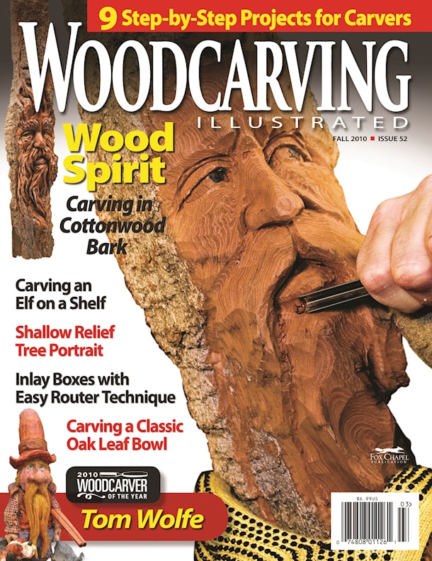Woodcarving Illustrated Issue 52 Fall 2010 - Fox Chapel Publishing Co.