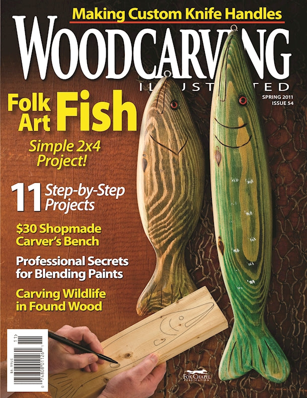 Woodcarving Illustrated Issue 54 Spring 2011 - Fox Chapel Publishing Co.