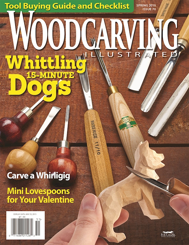 Woodcarving Illustrated Issue 70 Spring 2015 - Fox Chapel Publishing Co.