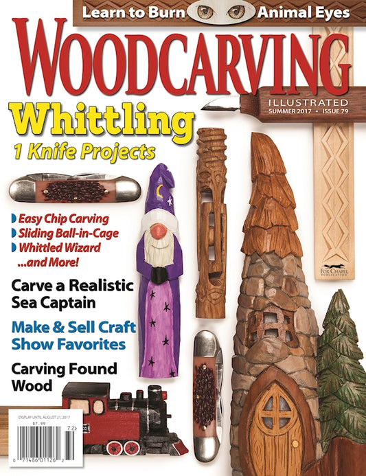 Woodcarving Illustrated Issue 79 Summer 2017 - Fox Chapel Publishing Co.