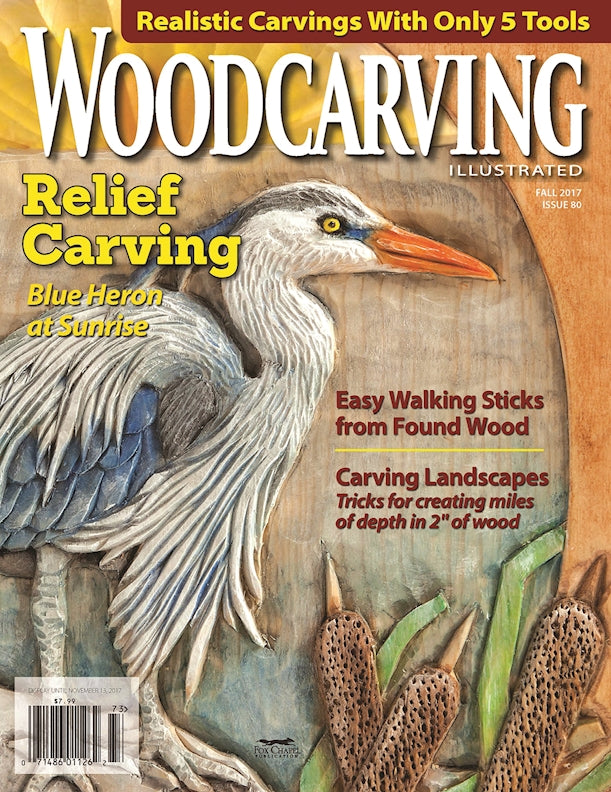 Woodcarving Illustrated Issue 80 Fall 2017 - Fox Chapel Publishing Co.