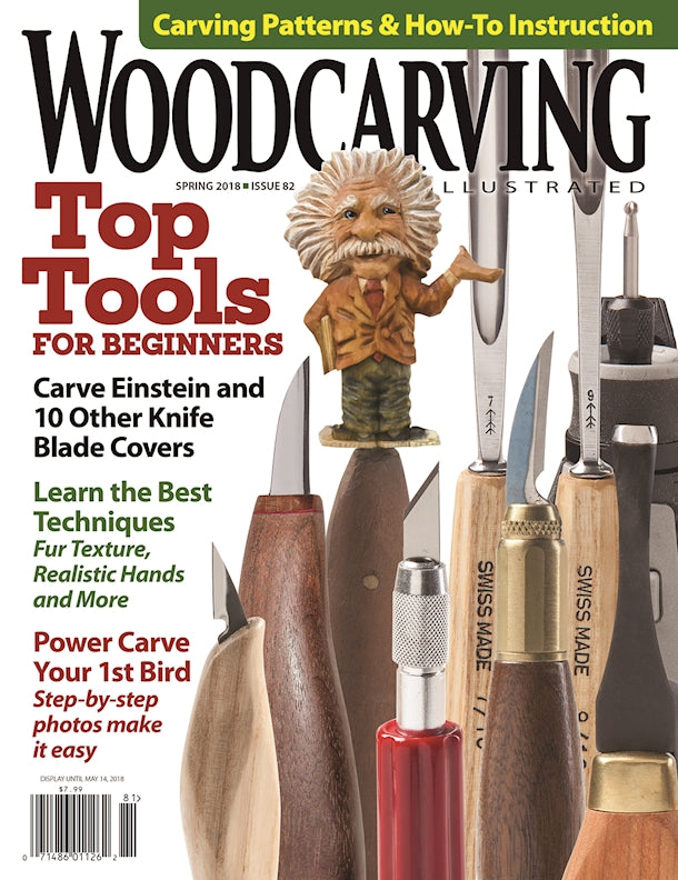 Woodcarving Illustrated Issue 82 Spring 2018 - Fox Chapel Publishing Co.