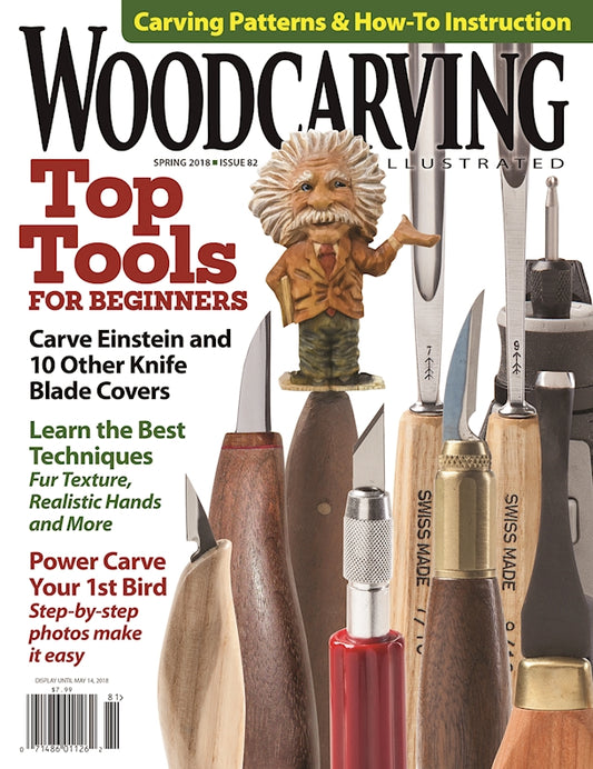 Woodcarving Illustrated Issue 82 Spring 2018 - Fox Chapel Publishing Co.