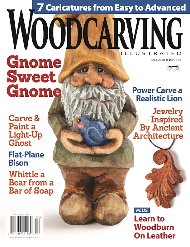 Woodcarving Illustrated Issue 92 Fall 2020 - Fox Chapel Publishing Co.