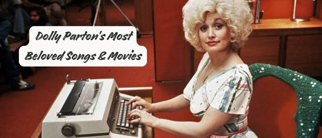 Dolly Parton’s Most Beloved Songs & Movies