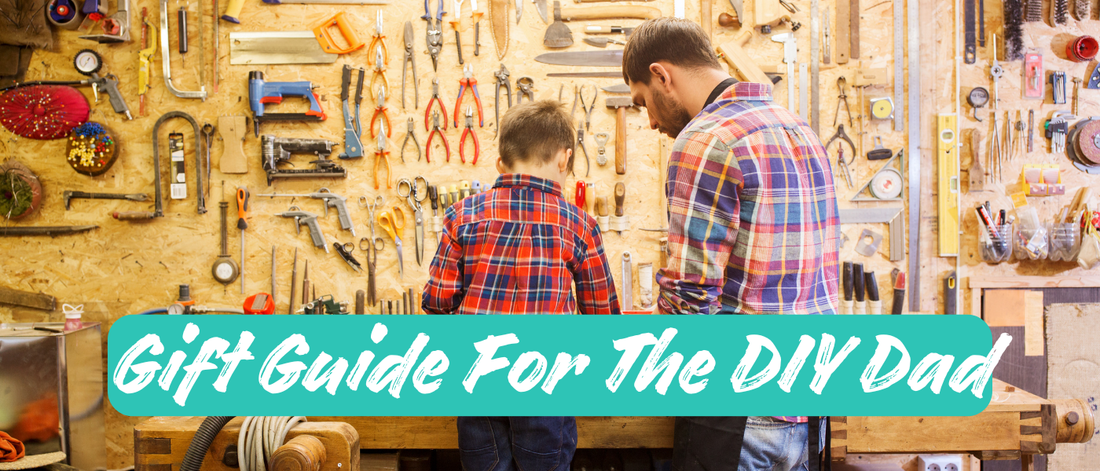 Gift Guide For The DIY Dad