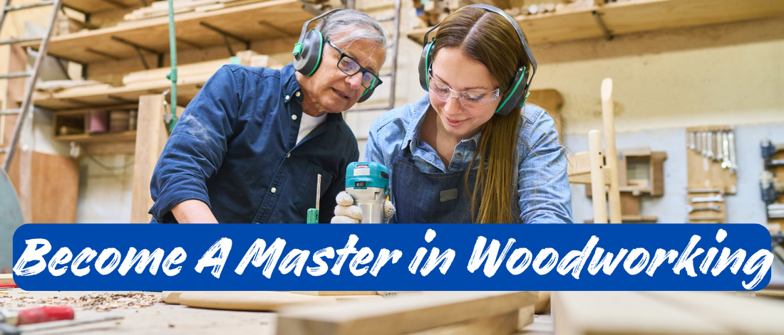 How to Go From Beginner to Master in Woodworking