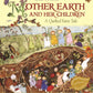 Mother Earth and Her Children (SC)