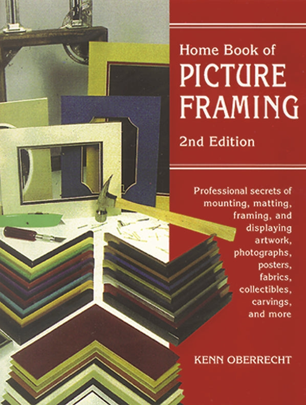 Home Book of Picture Framing: 2nd Edition