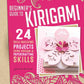 Beginner's Guide to Kirigami