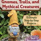 Learn to Carve Gnomes, Trolls, and Mythical Creatures