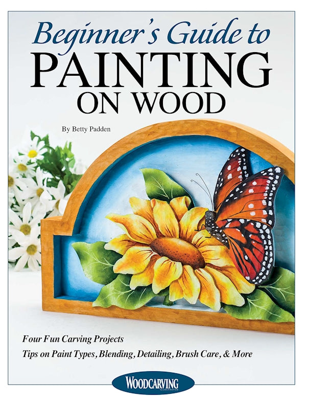 Beginner's Guide to Painting on Wood (Custom Edition)