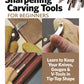 Sharpening Carving Tools for Beginners