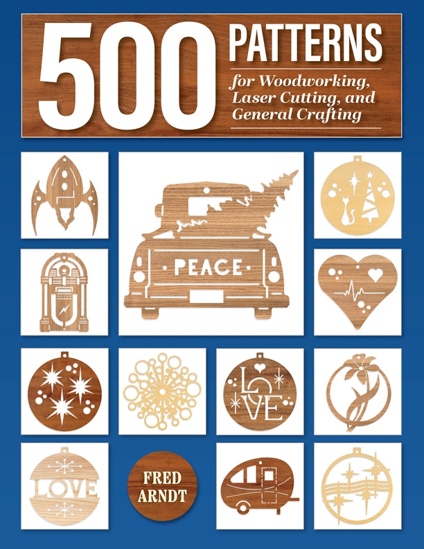 500 Patterns for Woodworking, Laser Cutting, and General Crafting