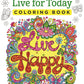 Live for Today Coloring Book