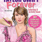 Taylor Swift Forever Coloring & Activity Book