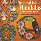 Tropical Island Mandalas Coloring Book