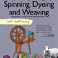 Self-Sufficiency: Spinning, Dyeing and Weaving