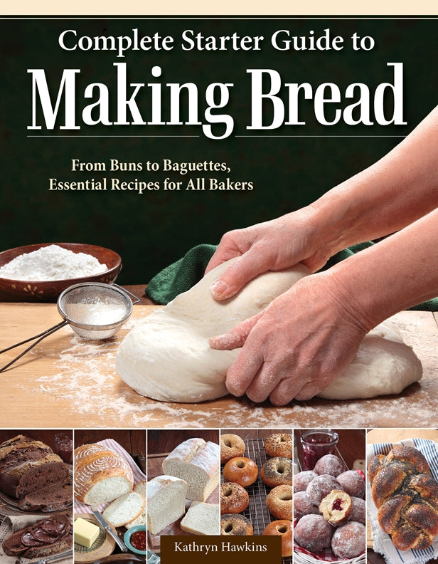 Complete Starter Guide to Making Bread – Fox Chapel Publishing Co.