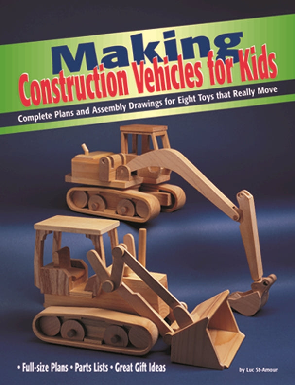 Making Construction Vehicles for Kids - Fox Chapel Publishing Co.
