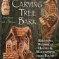 Illustrated Guide to Carving Tree Bark