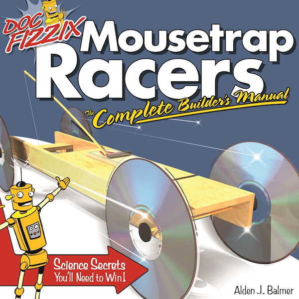 Doc Fizzix Mousetrap Racers | Fox Chapel Publishing Co.