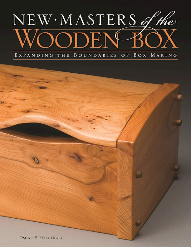 New Masters of the Wooden Box | Fox Chapel Publishing Co.