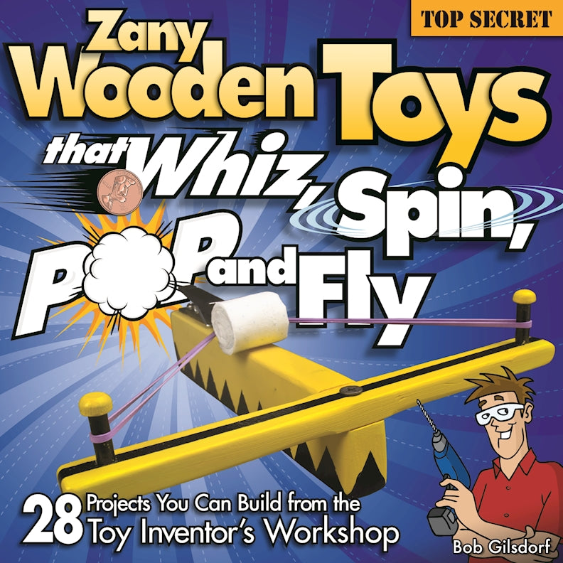 Zany Wooden Toys that Whiz, Spin, Pop, and Fly