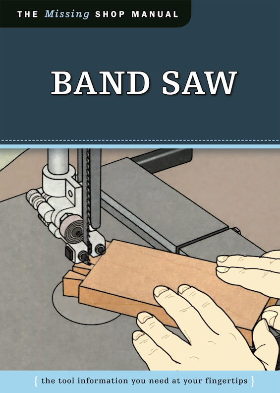 Band Saw (Missing Shop Manual) - Fox Chapel Publishing Co.
