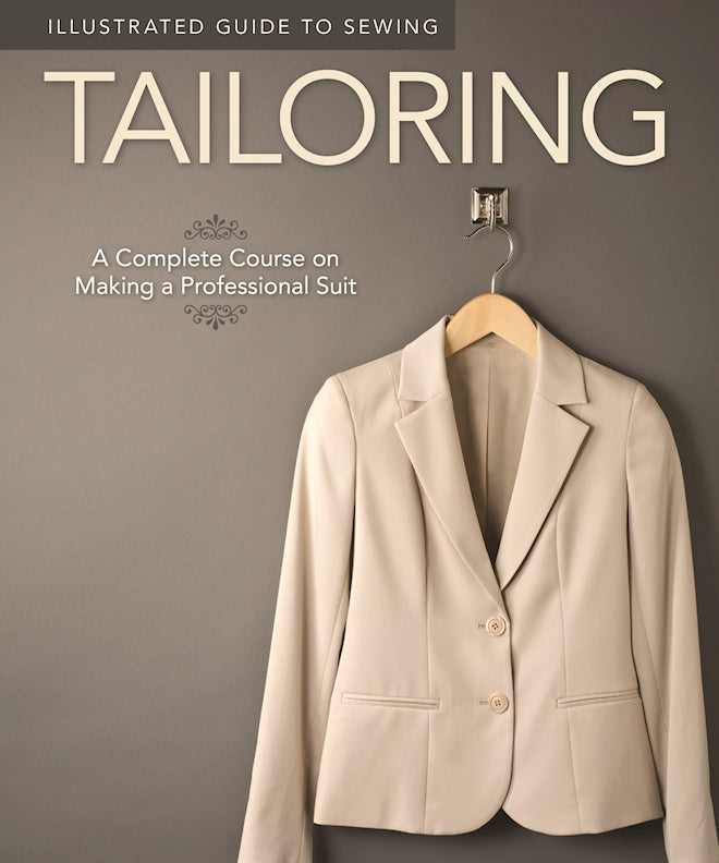 Illustrated Guide to Sewing: Tailoring - Fox Chapel Publishing Co.