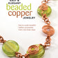 Easy & Elegant Beaded Copper Jewelry